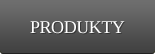Produkty